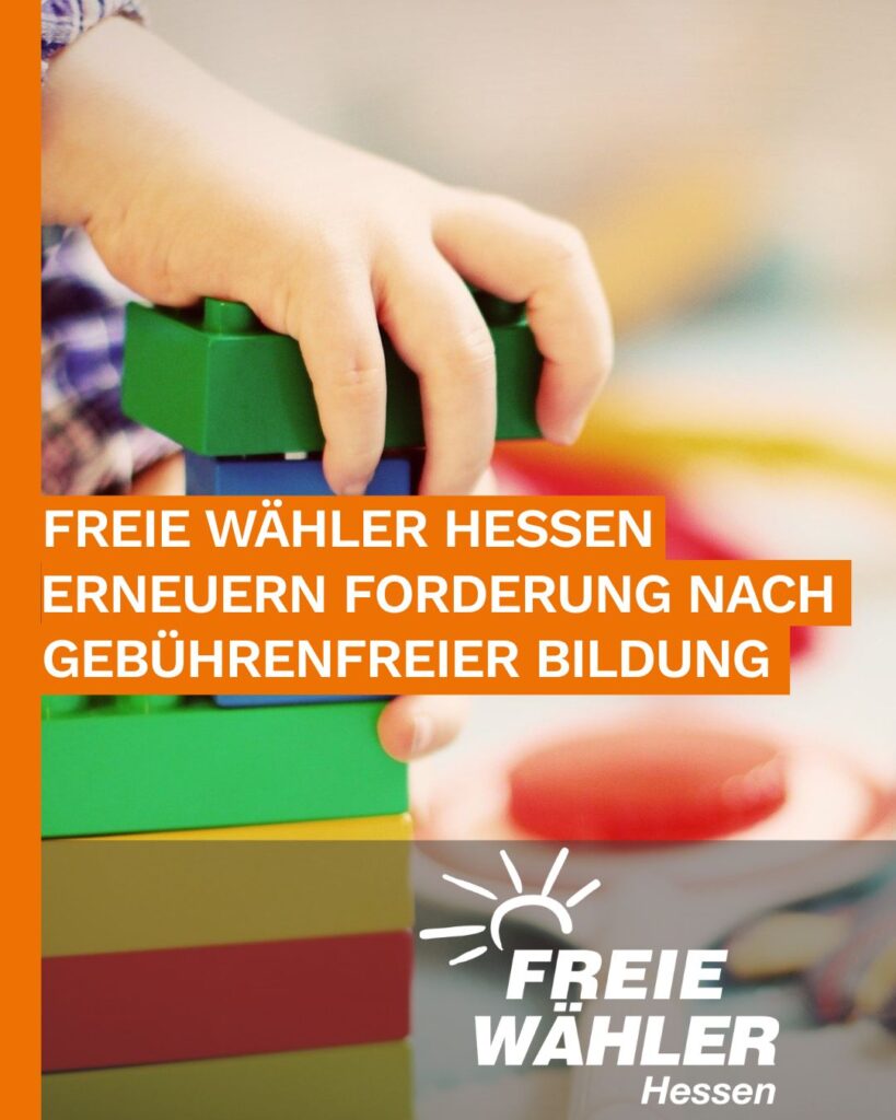 FREIE WÄHLER Hessen erneuern Forderung nach gebührenfreier Bildung